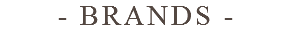- BRANDS -